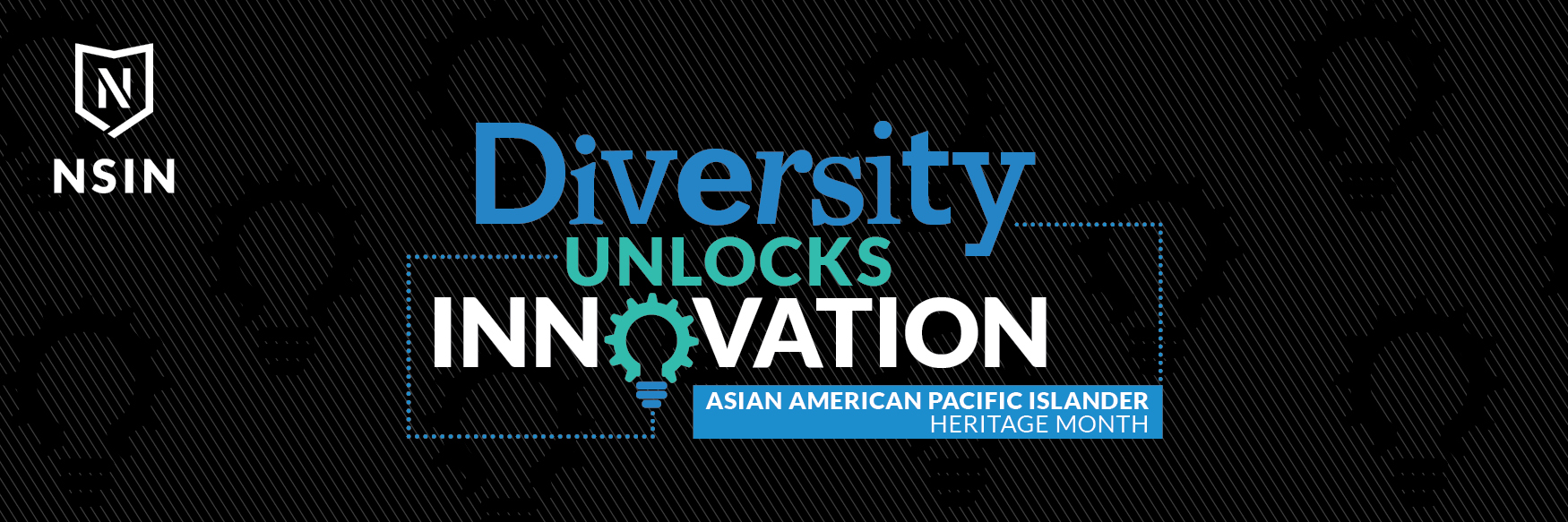 Diversity Unlocks Innovation: Asian America Pacific Islander Heritage Month